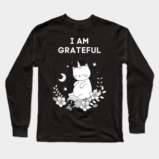 I AM GRATEFUL - FUNNY CAT REMIND YOU THAT YOU ARE GRATEFUL Long Sleeve T-Shirt